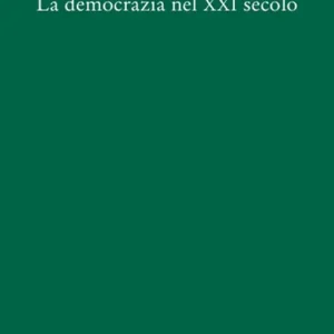 La democrazia nel XXI secolo Ultima Occasione