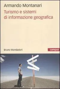 Turismo e sistemi di informazione geografica Ultimissimo Modello