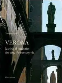 Verona. La città, il territorio. Ediz. italiana e inglese Direttamente Dal Produttore