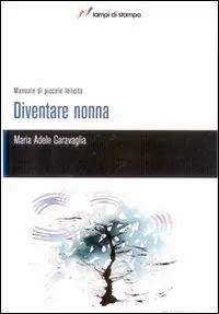Ultime Pezzi Diventare nonna