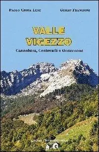 Valle Vigezzo. Cannobina, Centovalli e Onsernone Offerta Speciale