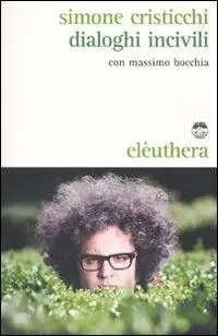 Dialoghi incivili. Con CD Audio Sconto