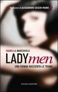 LadyMen. Una donna racconta le trans Ordina Subito