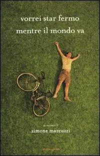 Vorrei star fermo mentre il mondo va Compra Adesso