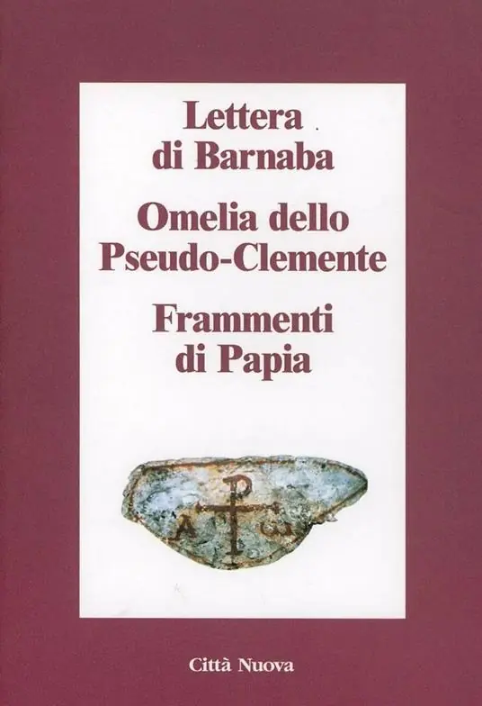 Ultimissimo Modello Lettera di Barnaba-Omelia dello Pseudo-Clemente-Frammenti di Papia