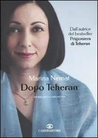 Dopo Teheran. Storia di una rinascita Non Perdere