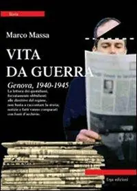 Più Venduto Vita da guerra. Genova, 1940-1945
