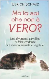 Ma lo sai che non è vero? Novità