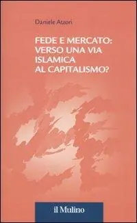 Scelto Dai Clienti Fede e mercato verso una via islamica al capitalismo?