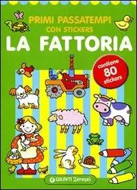 Primi passatempi. La fattoria. Con adesivi. Ediz. illustrata Super Prezzo