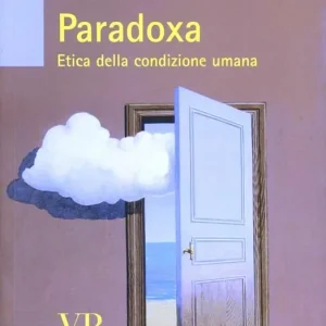 Paradoxa. Etica della condizione umana Quantità Limitata