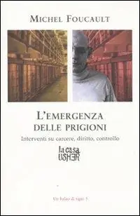 Promozione Esclusiva L‘ emergenza delle prigioni. Interventi su carcere, diritto e controllo