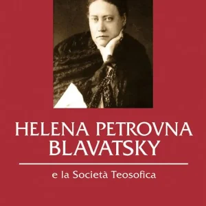 Ultime Pezzi Helena Petrovna Blavatsky e la Società teosofica