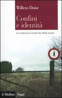 Prezzo Conveniente Confini e identità. La costruzione sociale dei diritti umani