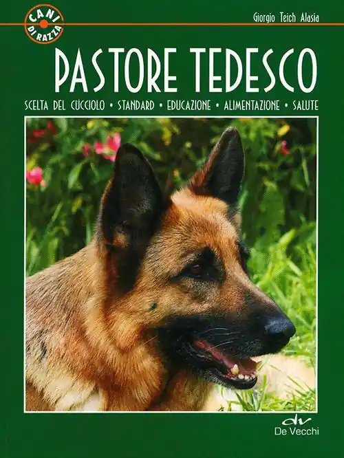 Pastore tedesco. Scelta del cucciolo. Standard. Educazione. Alimentazione. Salute Subito Disponibile