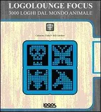 Logolounge focus. 3000 loghi dal mondo animale. Ediz. illustrata Offerta Limitata
