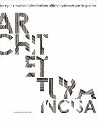 Architettura incisa. Disegni e incisioni d‘architettura Compra Oggi Stesso