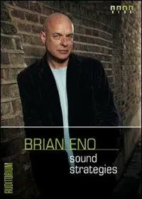 Brian Eno. Sound strategies. Con CD Audio Ultime Pezzi