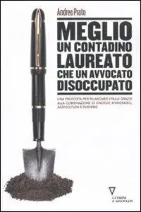 Ultima Occasione Meglio un contadino laureato che un avvocato disoccupato
