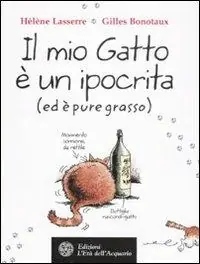 Prezzo Ridotto Il mio gatto è un ipocrita (ed è pure grasso)
