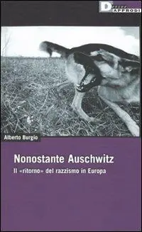 Nonostante Auschwitz. Il «ritorno» del razzismo in Europa Offerta Limitata