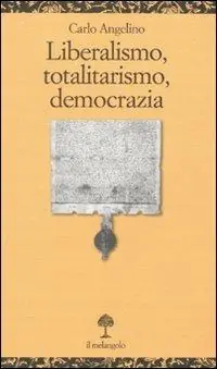 Liberalismo, totalitarismo, democrazia Ultime Pezzi