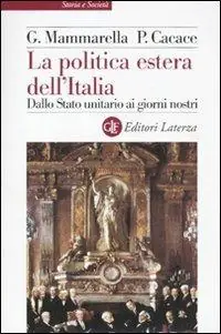 La politica estera dell‘Italia. Dallo Stato unitario ai giorni nostri Prezzo Scontato