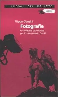 Ordina Subito Fotografie. Un‘indagine tecnologica per il commissario Zarotti