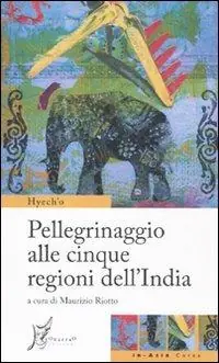 Direttamente Dal Produttore Pellegrinaggio alle cinque regioni dell‘India