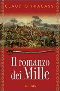 Il romanzo dei Mille Scelto Dai Clienti