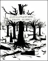 Bestseller Fausto Gilberti. Just a little bit dark. Ediz. multilingue