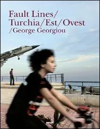Fault lines/Turchia/Est/Ovest. Ediz. illustrata Compra Oggi Stesso