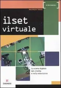 Il set virtuale. La scena digitale nel cinema e nella televisione Prezzo Ridotto