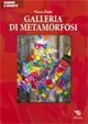 Galleria di metamorfosi Ordina Subito