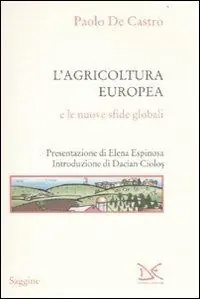 L‘ agricoltura europea e le nuove sfide globali Soddisfatti O Rimborsati