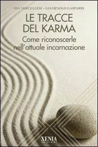 Le tracce del karma. Come riconoscerle nell‘attuale incarnazione Offerta Del Giorno