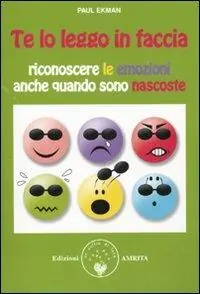 Offerta Te lo leggo in faccia. Riconoscere le emozioni anche quando sono nascoste