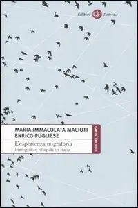 Novità L‘ esperienza migratoria. Immigrati e rifugiati in Italia