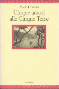 Nuovo Arrivo Cinque amori alle Cinque Terre