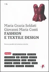 Fashion e textile design. Percorsi paralleli ed evoluzioni storiche Compra Adesso