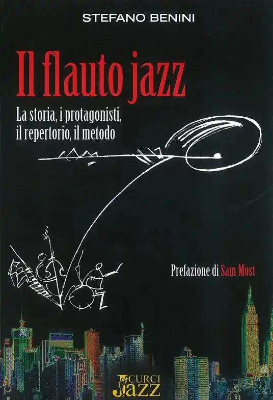 Offerta Il flauto jazz. La storia, i protagonisti, il repertorio, il metodo