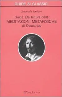 Consegna Rapida Guida alla lettura delle «Meditazioni metafisiche» di Descartes