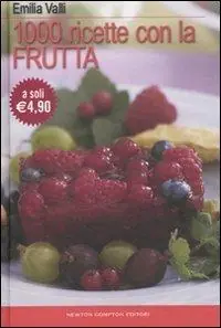 Mille ricette con la frutta Solo Oggi