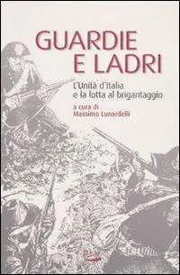 Bestseller Guardie e ladri. L‘unità d‘Italia e la lotta al brigantaggio