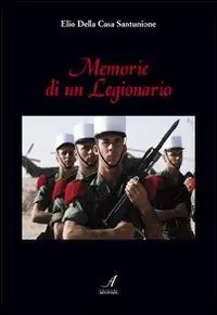 Memorie di un legionario Di Tendenza