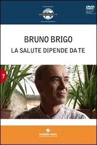 La salute dipende da te. Con DVD Popolare