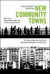 Più Venduto New community towns. Delle cause della grandezza delle città, e della loro sopravvivenza