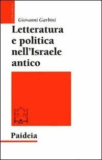 Non Perdere Letteratura e politica nell‘Israele antico
