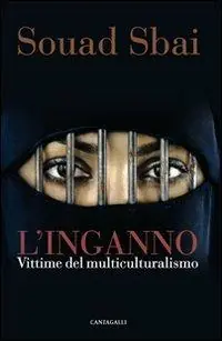 L‘ inganno. Vittime del multiculturalismo Economico