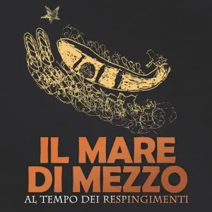 Più Venduto Il mare di mezzo. Al tempo dei respingimenti
